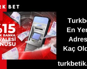 Turkbet En Yeni Adresi Kaç Oldu