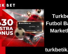 Turkbet Futbol Bahis Marketleri