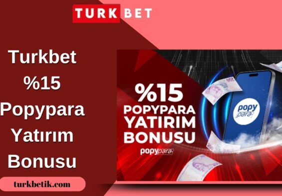 Turkbet %15 Popypara Yatırım Bonusu