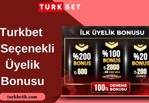Turkbet 3 Seçenekli Üyelik Bonusu