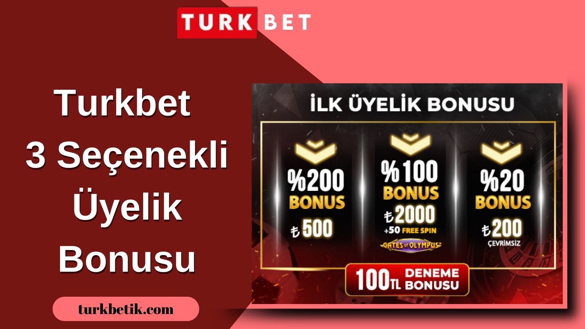 Turkbet 3 Seçenekli Üyelik Bonusu