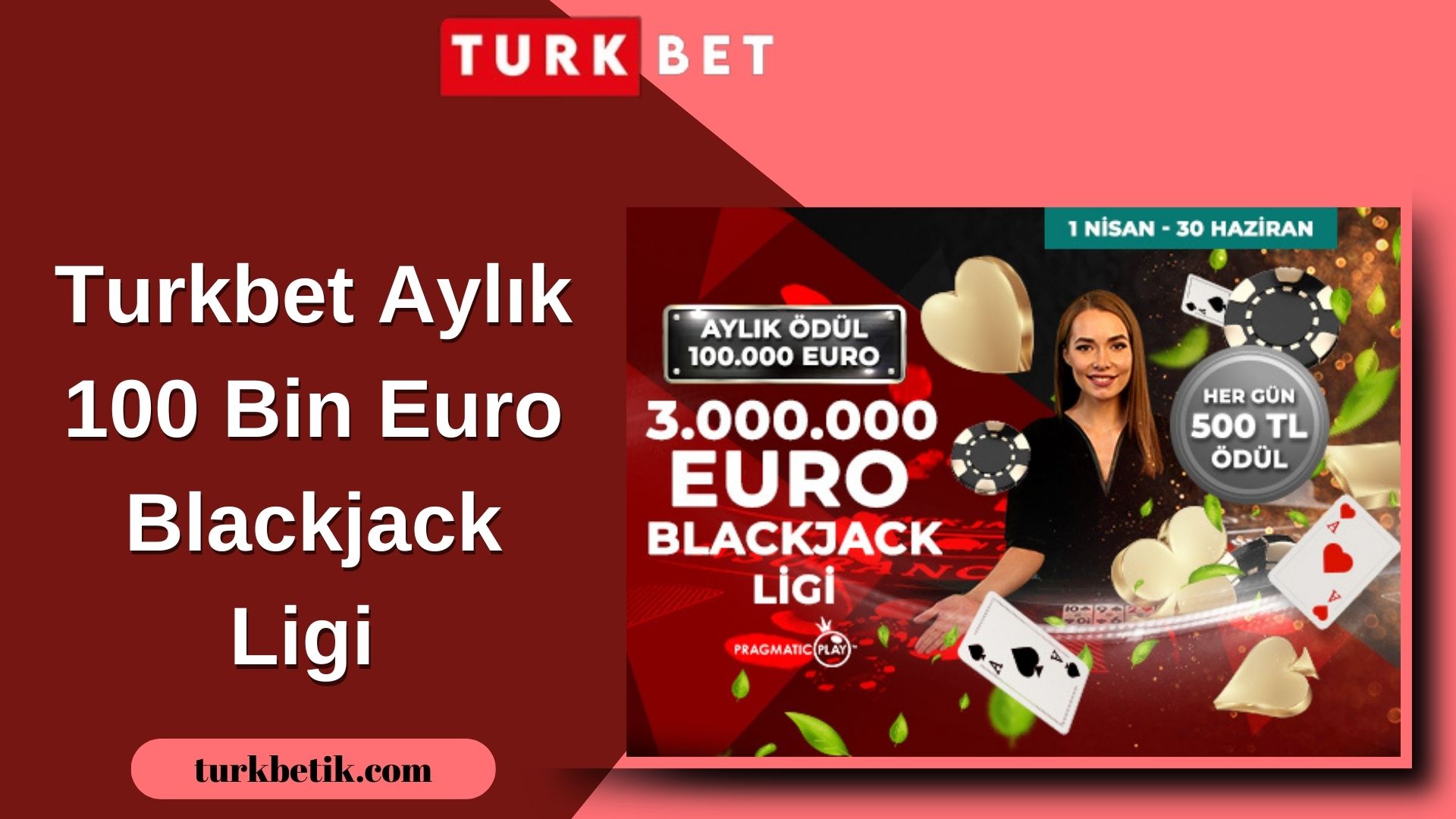 Turkbet Aylık 100 Bin Euro Blackjack Ligi