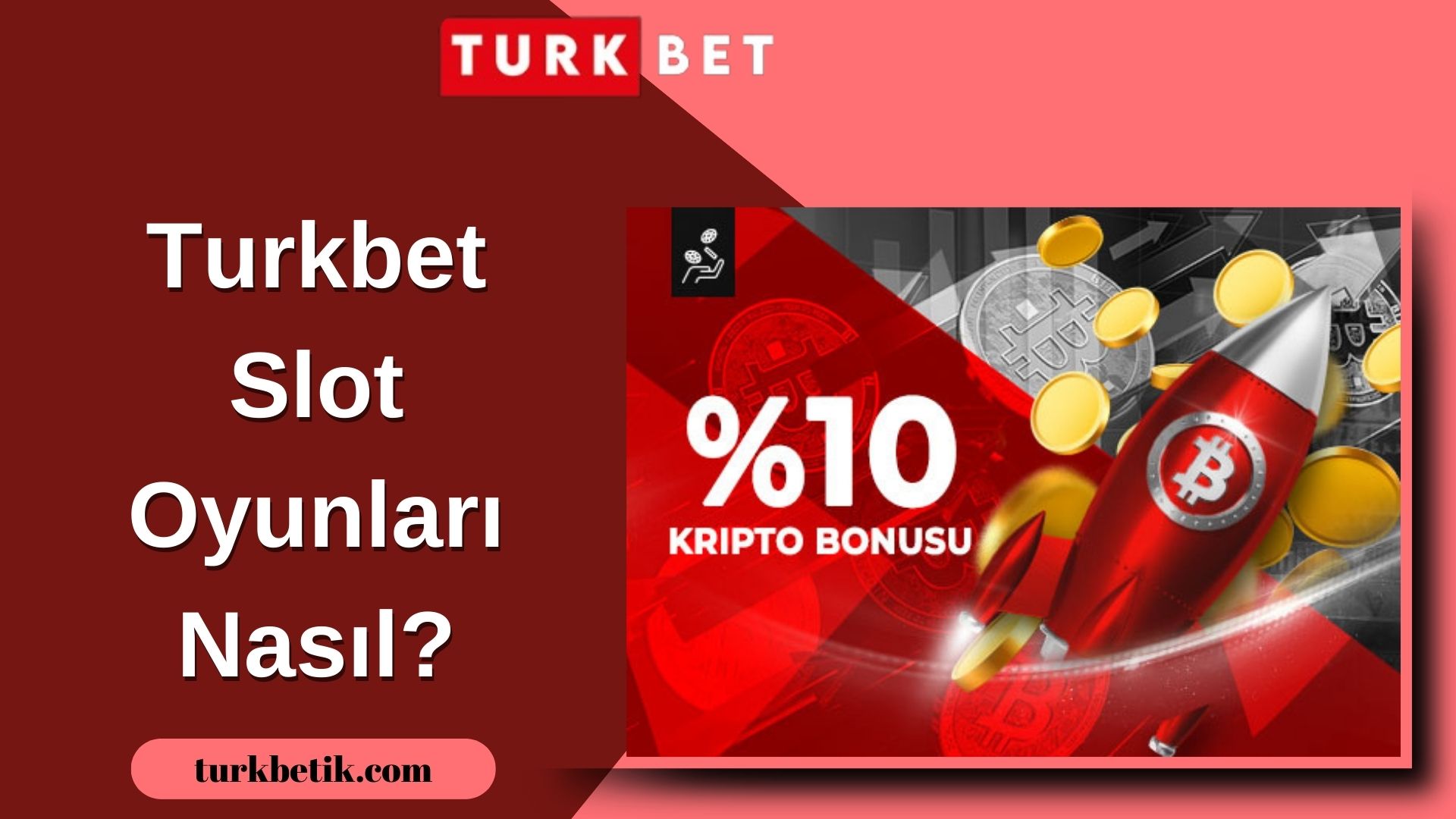 Turkbet Slot Oyunları Nasıl