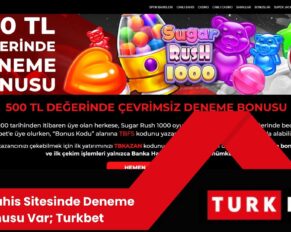 Hangi Bahis Sitesinde Deneme Bonusu Var; Turkbet