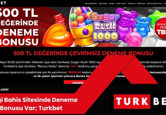 Hangi Bahis Sitesinde Deneme Bonusu Var; Turkbet