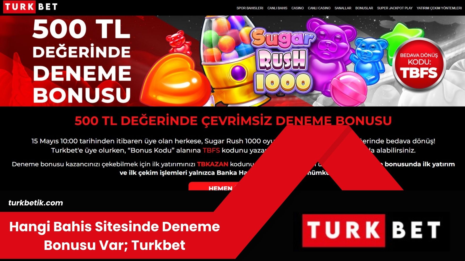 Hangi Bahis Sitesinde Deneme Bonusu Var; Turkbet