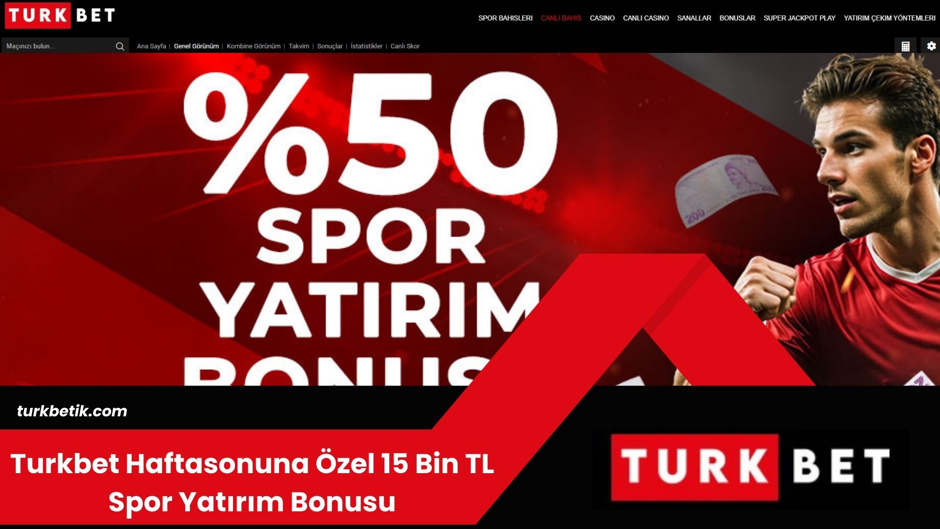 Turkbet Haftasonuna Özel 15 Bin TL Spor Yatırım Bonusu